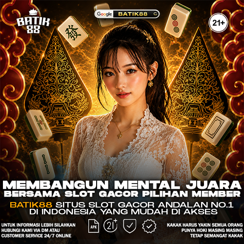 BATIK88 ⭐️ Cara Membangun Mental Juara Bersama Slot Gacor Pilihan Member